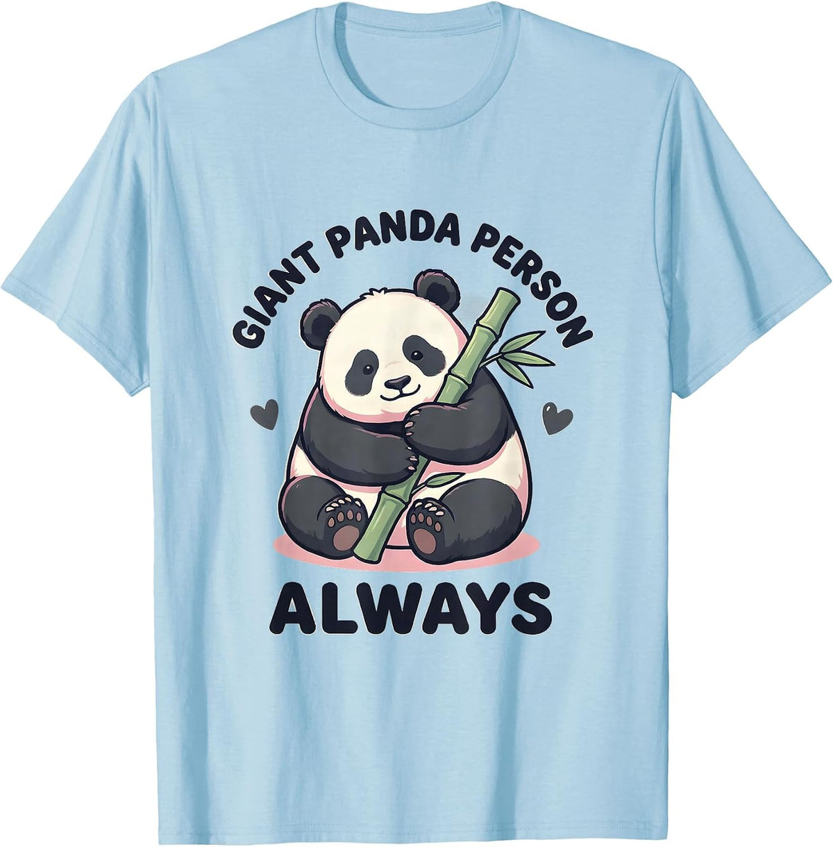 Men's Giant Panda Person, Always Cute Kawaii Panda Lover Gift T-Shirt - Baby Blue