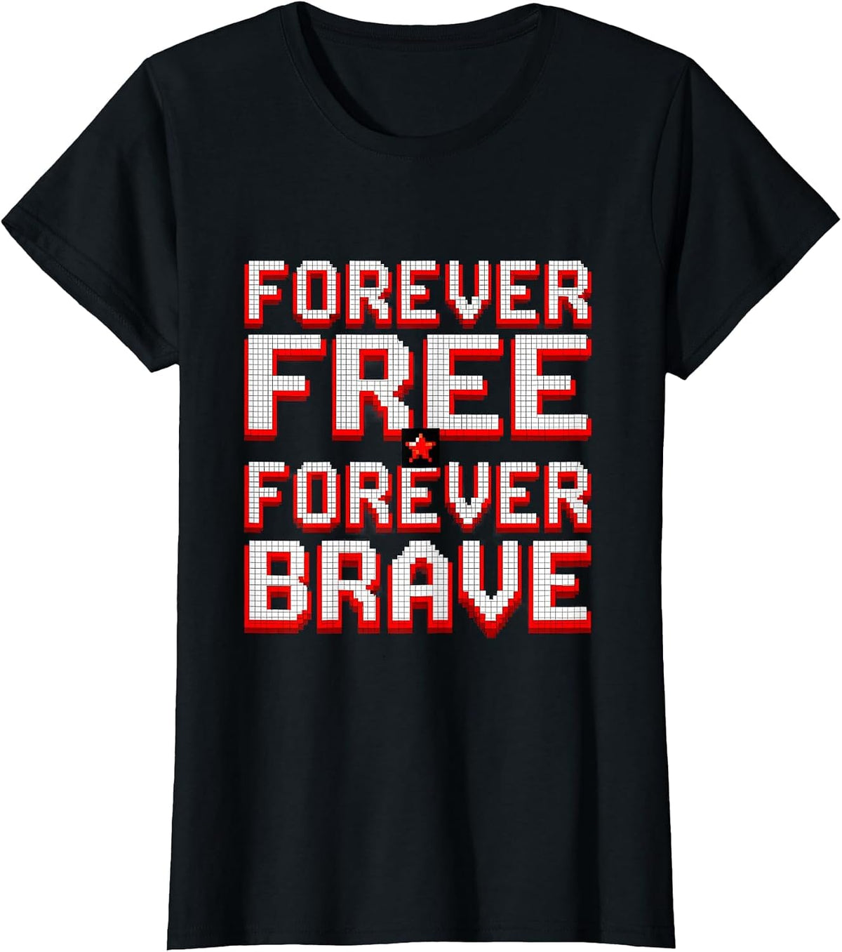Women's Forever Free Forever Brave Patriotic Design T-Shirt - Black