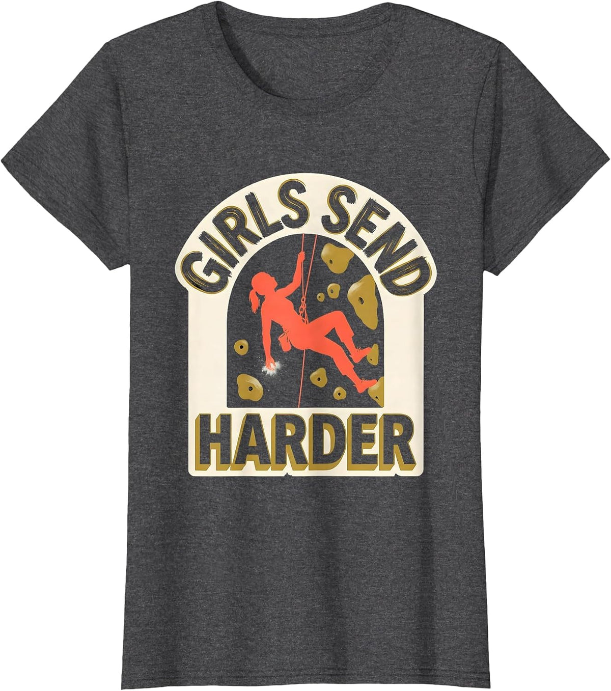 Women's Girls Send Harder Funny Rock Climbing Bouldering Climber T-Shirt - Dark Heather Grey