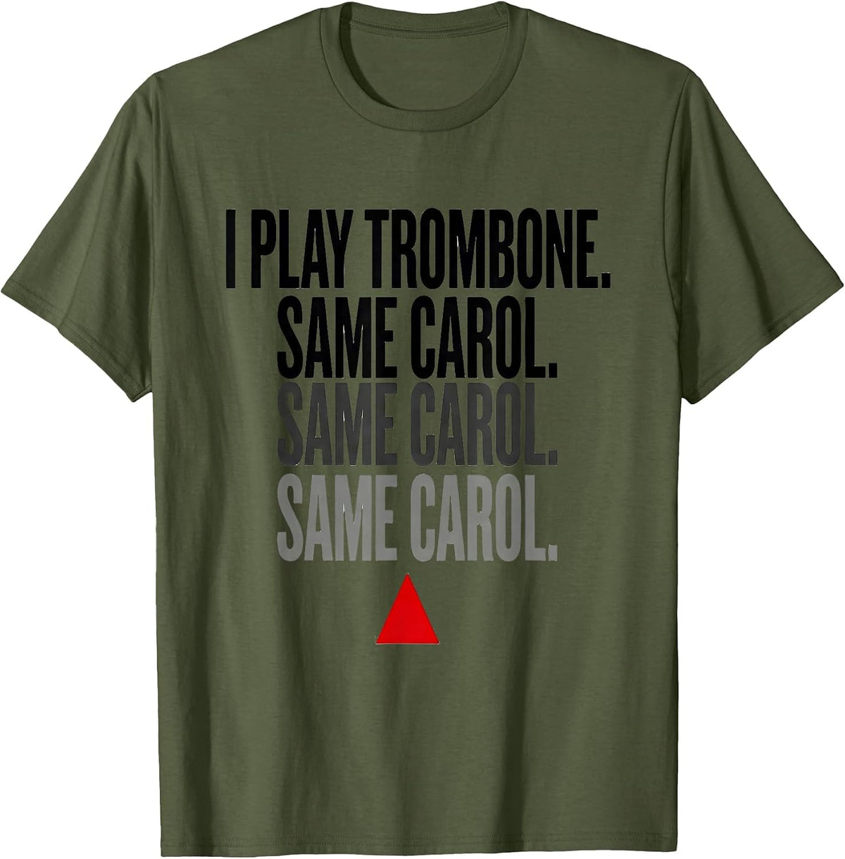 Men's I Play Trombone Same Carol Funny Christmas T-Shirt - Olive Green
