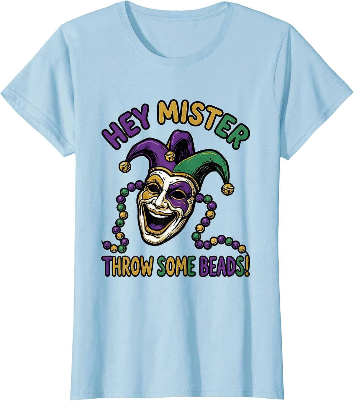 Women's Hey Mister, Throw Some Beads! Festive Jester Mask Mardi Gras T-Shirt - Baby Blue