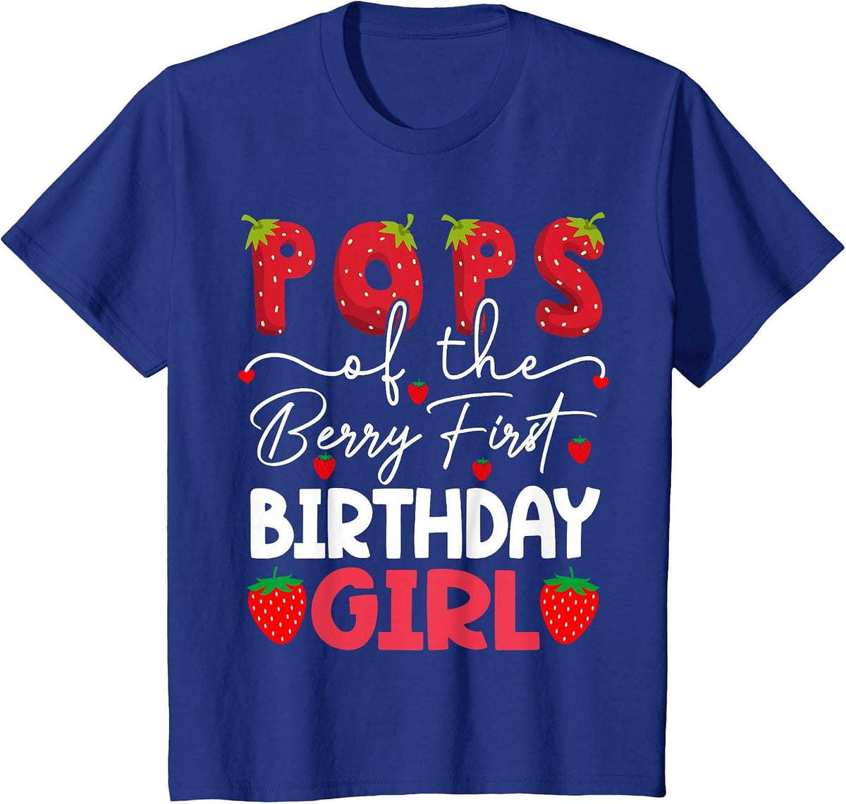 Pops of The Berry First Birthday Girl Strawberry T-Shirt - Royal Blue