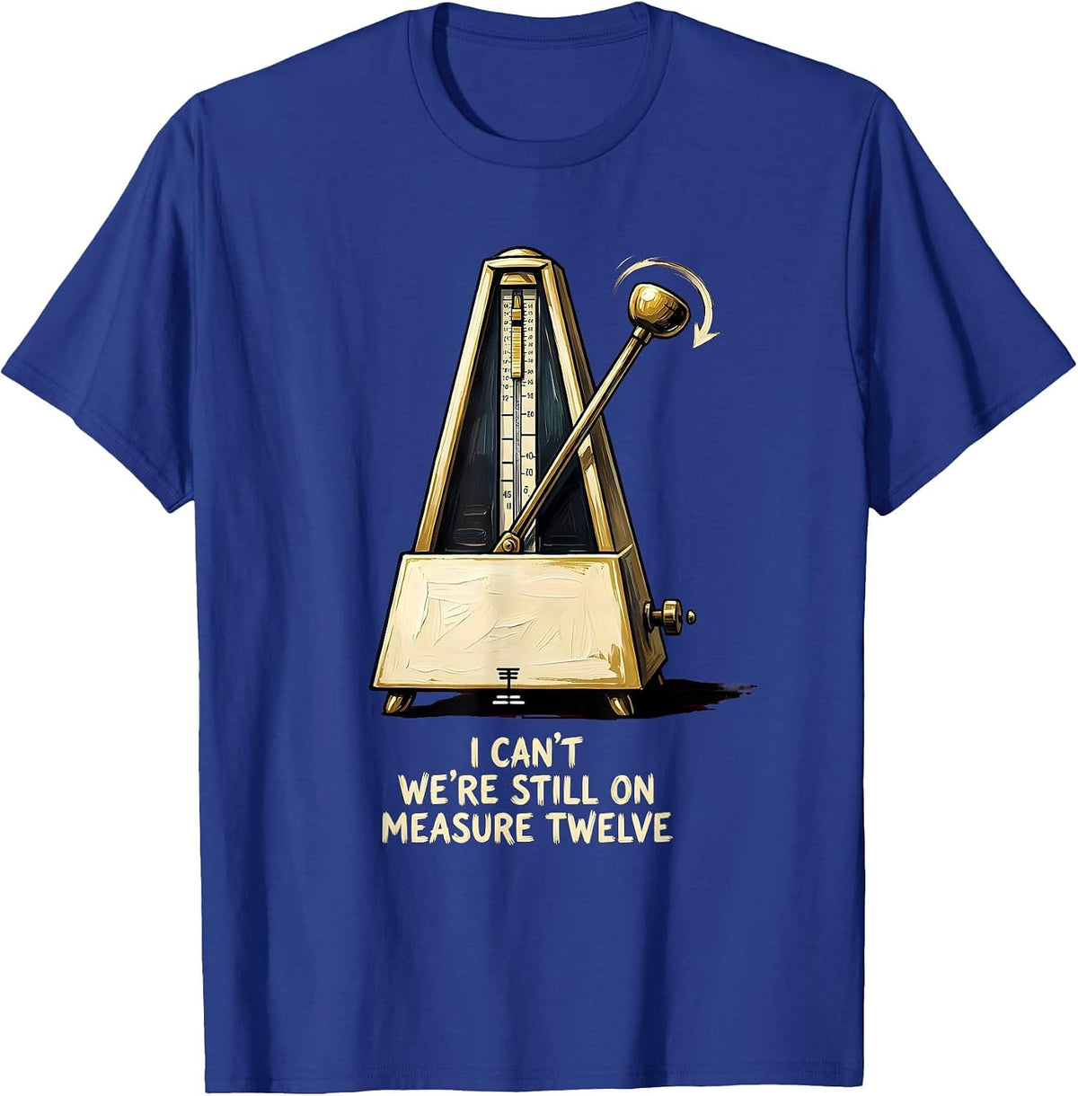 Men's I Can't We're Still On Measure Twelve Funny Choir Singer T-Shirt - Royal Blue