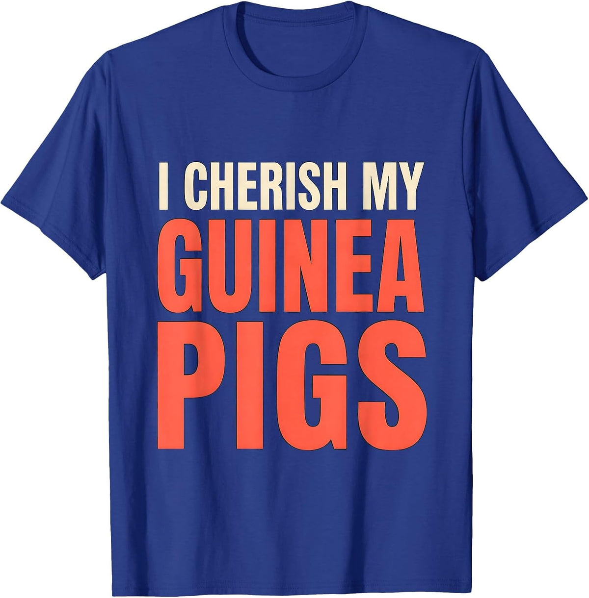Men's I Cherish My Guinea Pigs Cute Guinea Pig Owner Pet Lover T-Shirt - Royal Blue