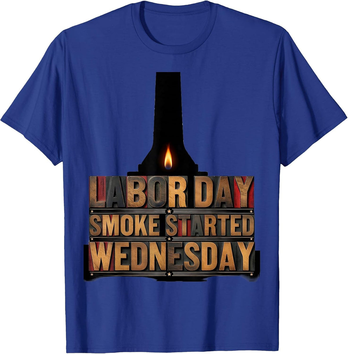 Labor Day Smoke Started Wednesday Funny BBQ Cookout Dad T-Shirt - Royal Blue