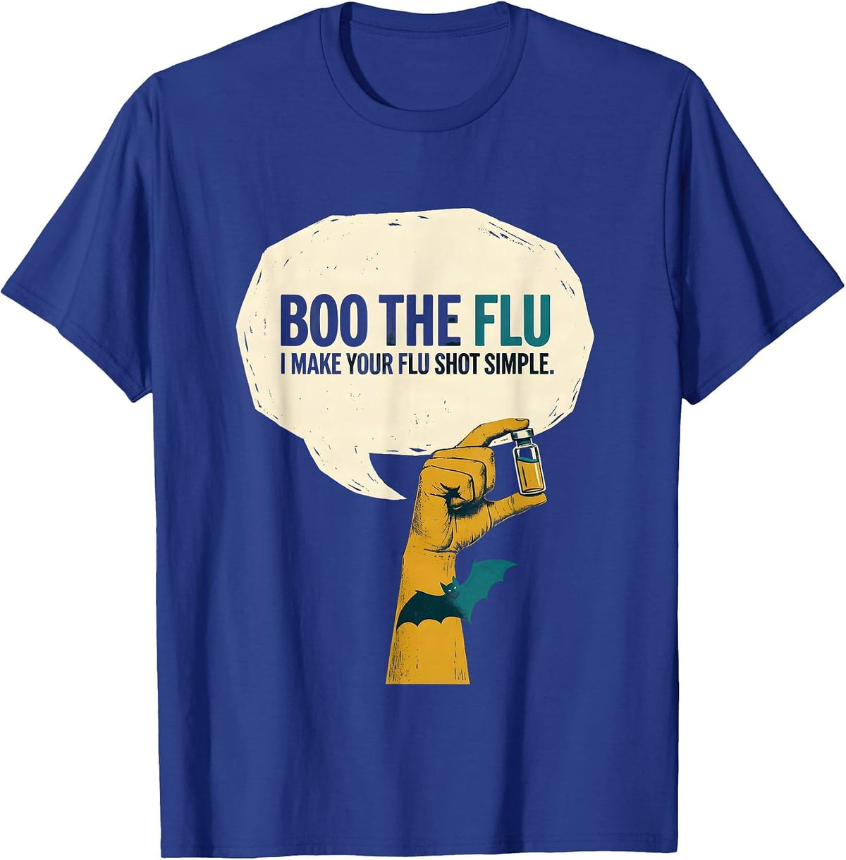 Boo the Flu I Make Your Flu Shot Simple Nurse T-Shirt - Royal Blue