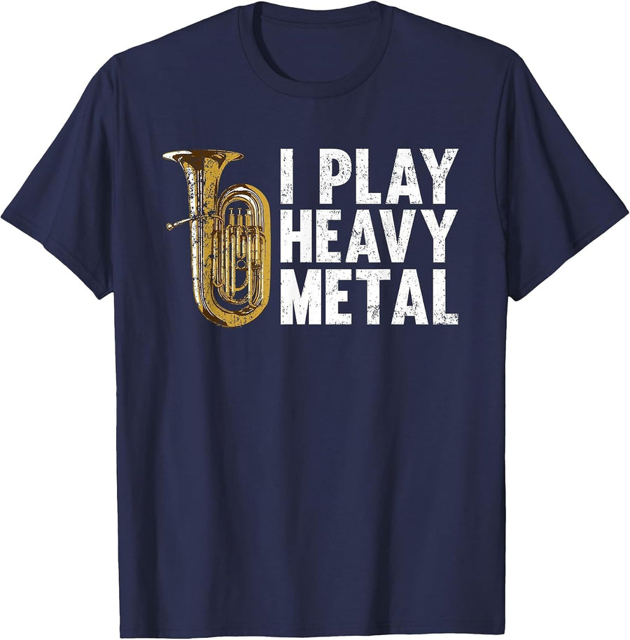 Tuba Player, Funny, I Play Heavy Metal T-Shirt - Navy Blue