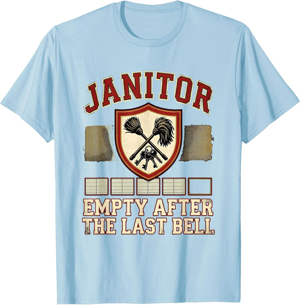 Men's JANITOR Empty After The Last Bell Funny School Custodian T-Shirt - Baby Blue