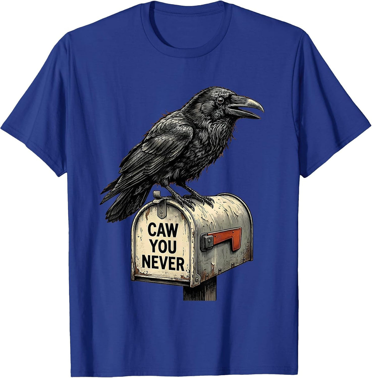 Men's CAW YOU NEVER Funny Crow Meme Bird Lover Humor T-Shirt - Royal Blue