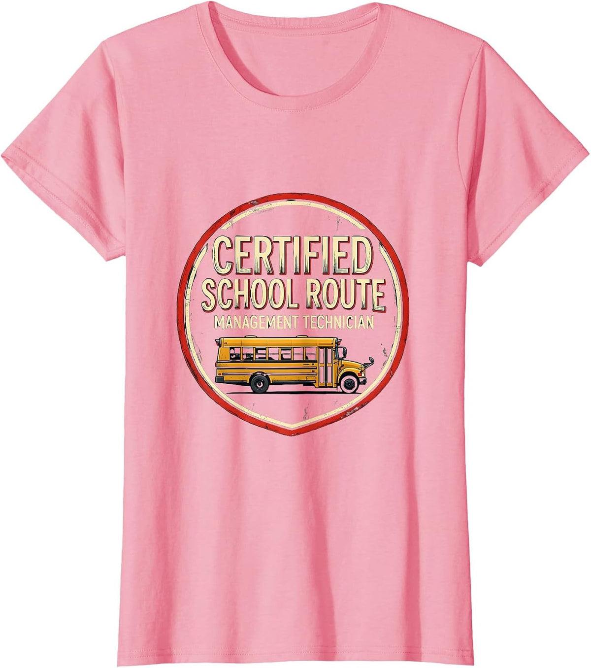 Women's Certified School Route Management Technician Funny T-Shirt - Pink