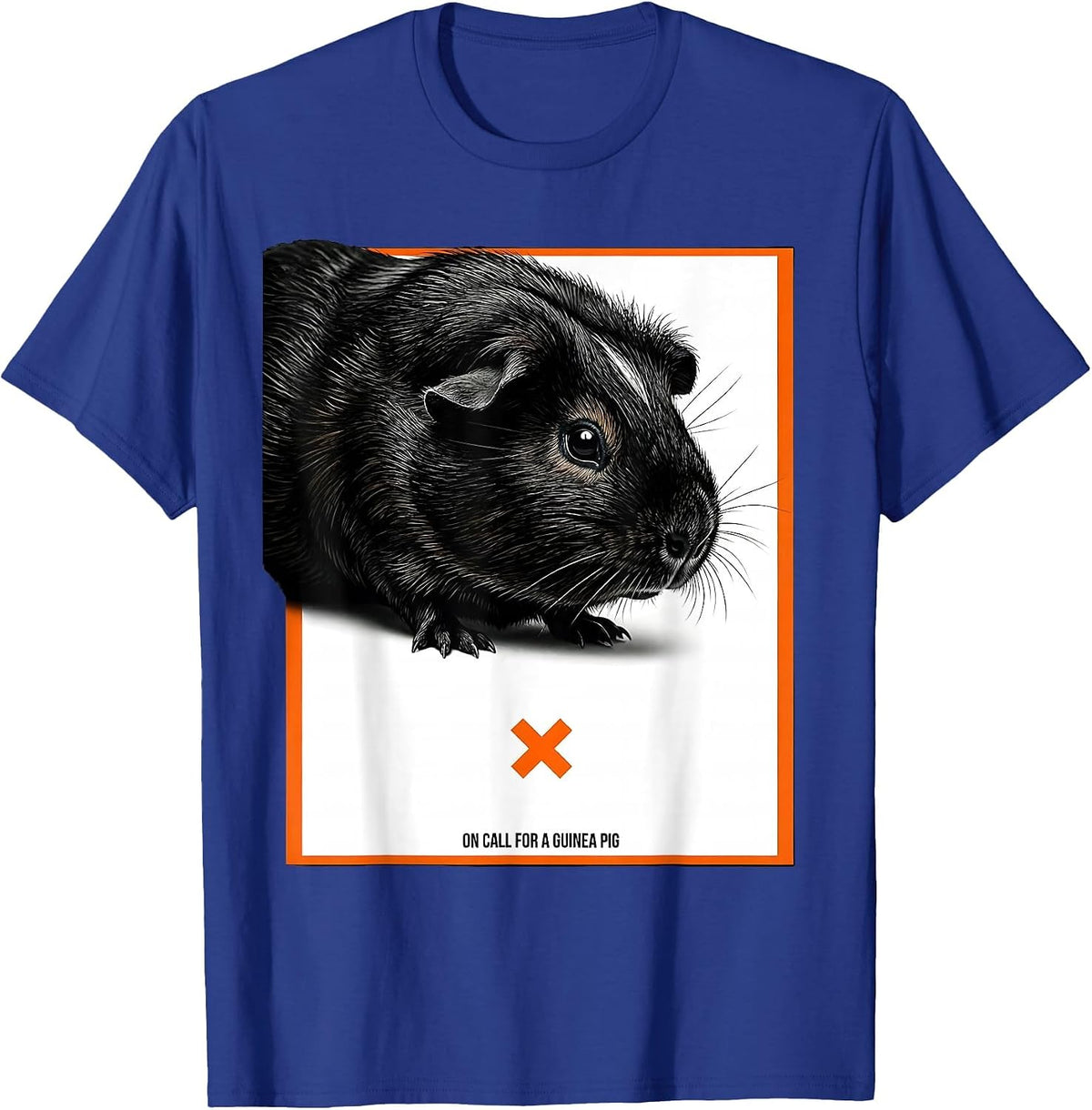 On Call For A Guinea Pig Funny Pet Lover Everyday Humor T-Shirt - Royal Blue
