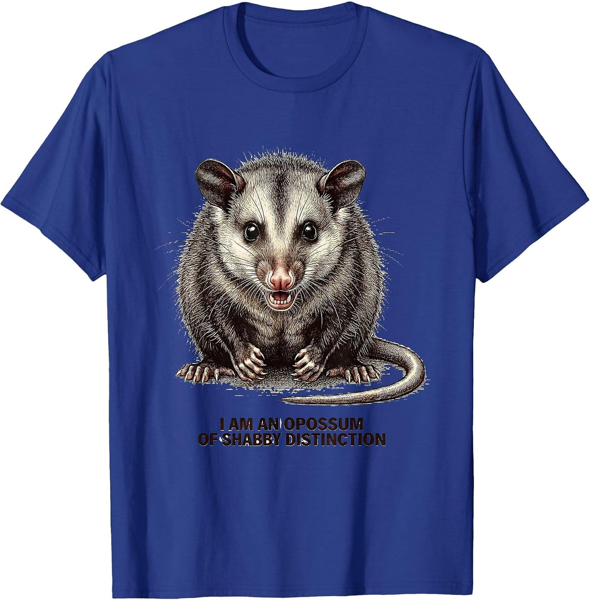 Men's I Am An Opossum Of Shabby Distinction Funny Opossum Meme T-Shirt - Royal Blue