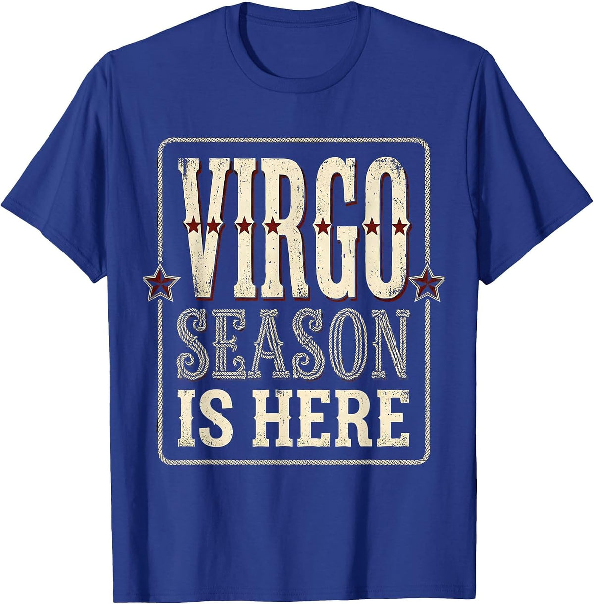 Virgo Season Is Here Zodiac Astrology Design T-Shirt - Royal Blue