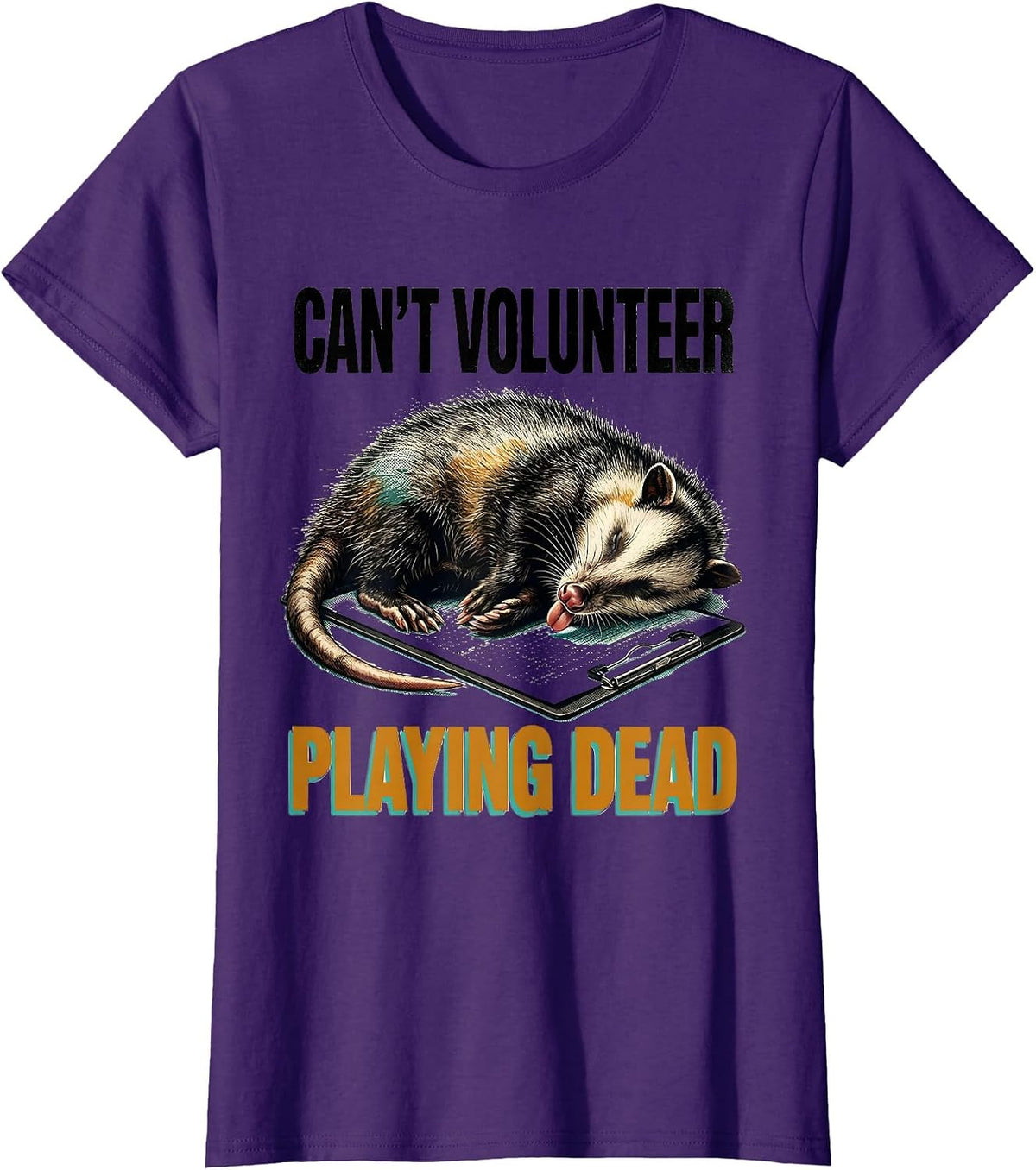 Women's Cant Volunteer Playing Dead Funny Opossum Meme Possum Lover T-Shirt - Purple