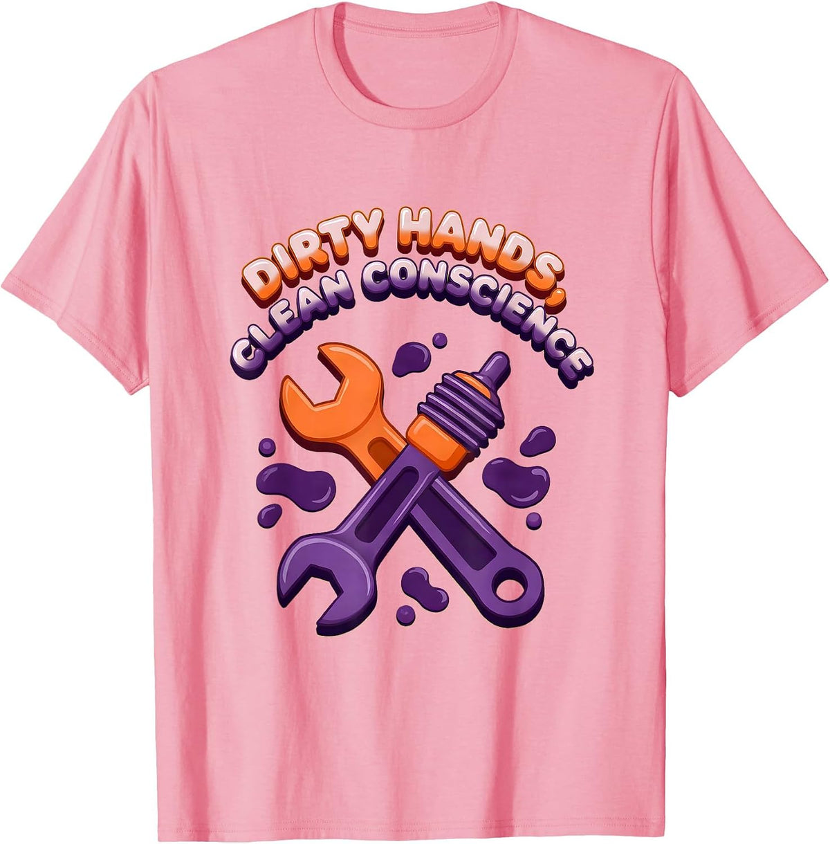 Men's Dirty Hands Clean Conscience Hardworking Design T-Shirt - Pink
