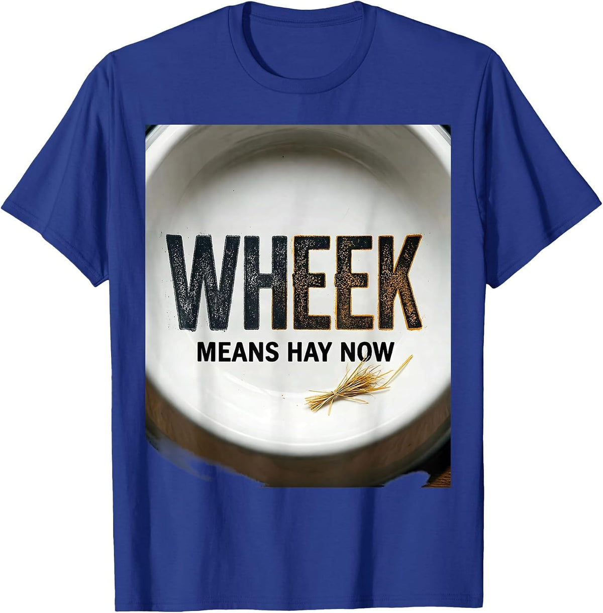 Wheek Means Hay Now Funny Pig Lover Guinea Pig Humor T-Shirt - Royal Blue