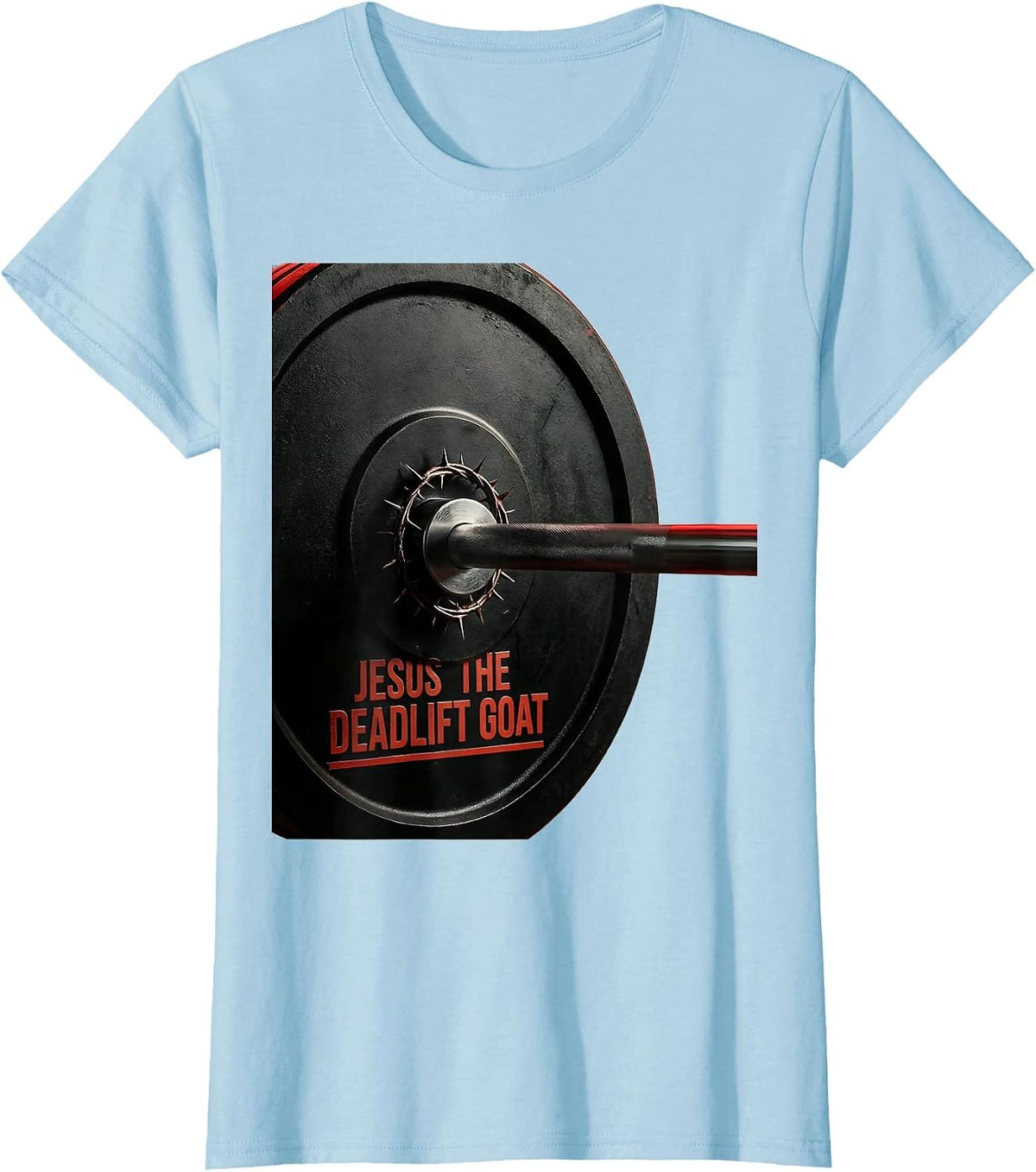 Jesus The Deadlift GOAT Funny Christian Gym Weightlifter T-Shirt - Baby Blue