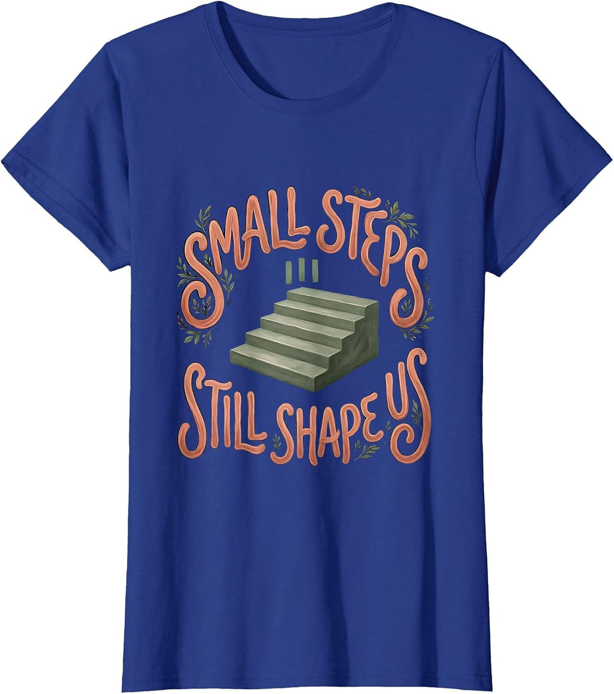 Women's Small Steps Still Shape Us Boho Physical Therapy PT Humor T-Shirt - Royal Blue