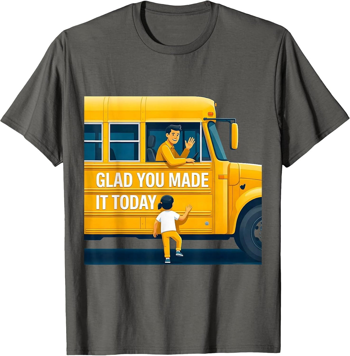 Glad You Made It Today Costume Teacher Back To School T-Shirt - Asphalt Grey