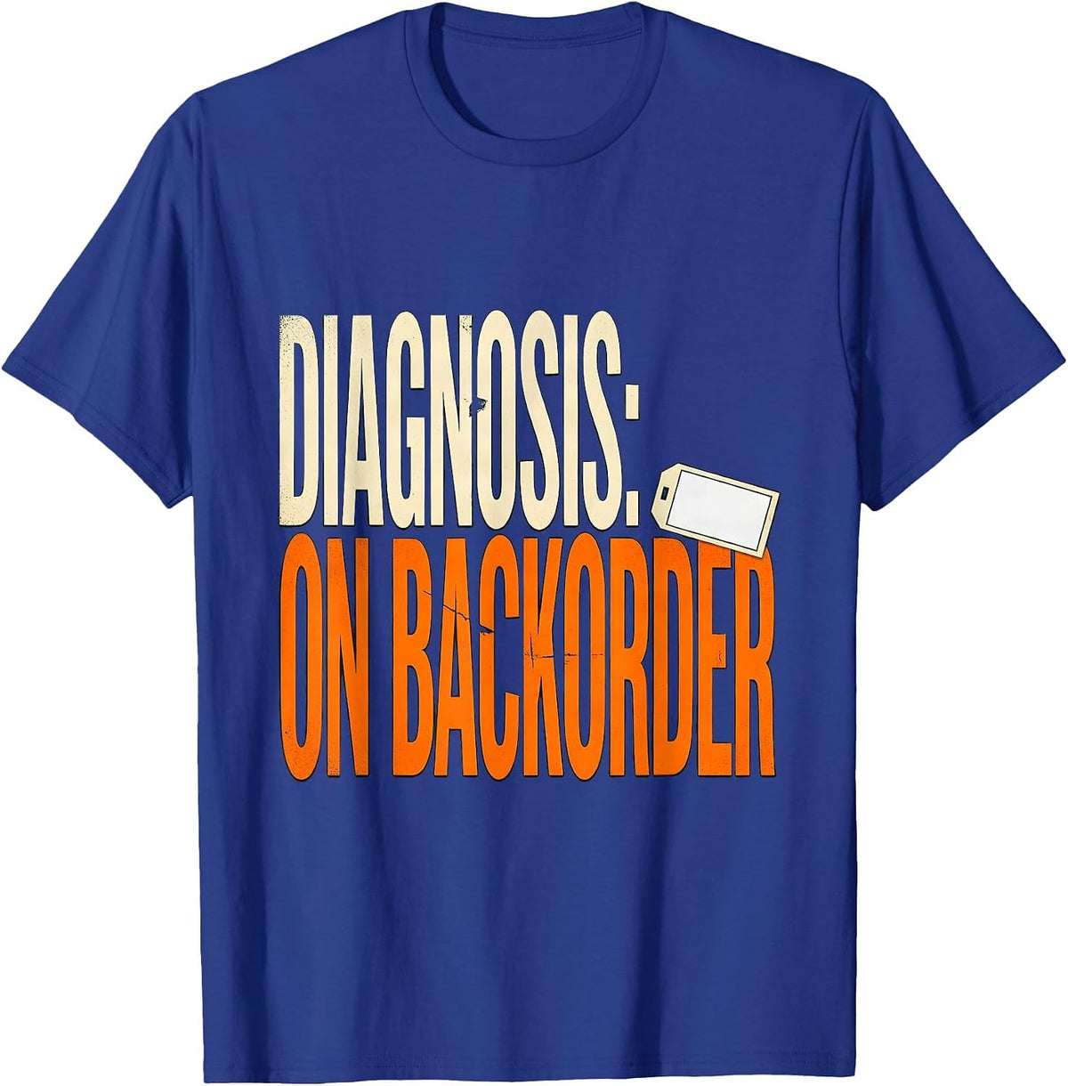 Diagnosis: On Backorder Funny Mechanic Auto Repair T-Shirt - Royal Blue