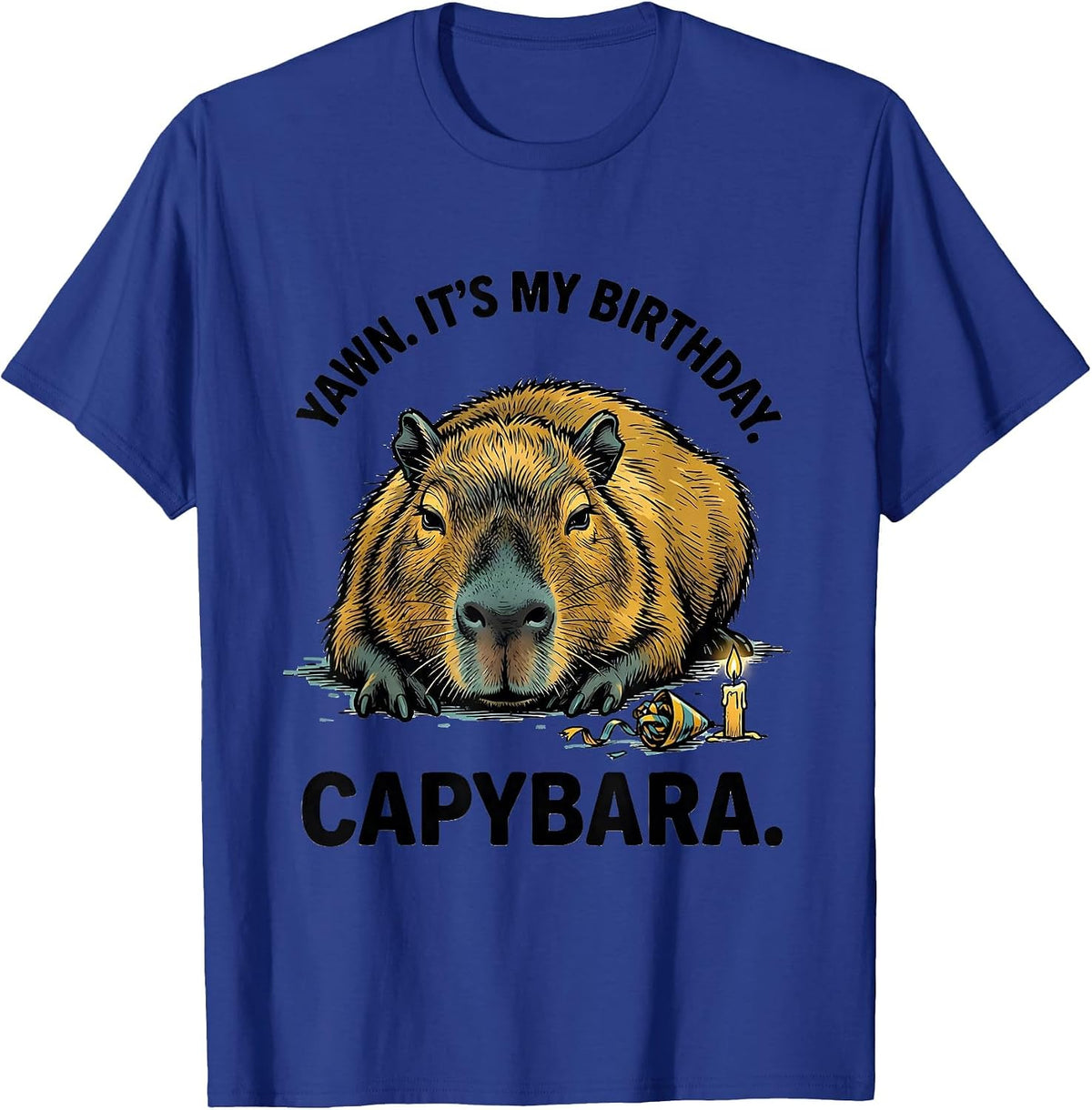 Men's yawn. it's my birthday. capybara. Cute Kawaii Animal T-Shirt - Royal Blue
