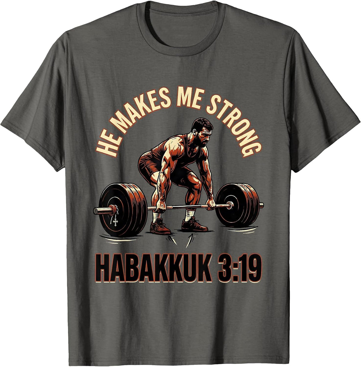 Men's He Makes Me Strong Habakkuk 3:19 Christian Gym Weightlifter T-Shirt - Asphalt Grey