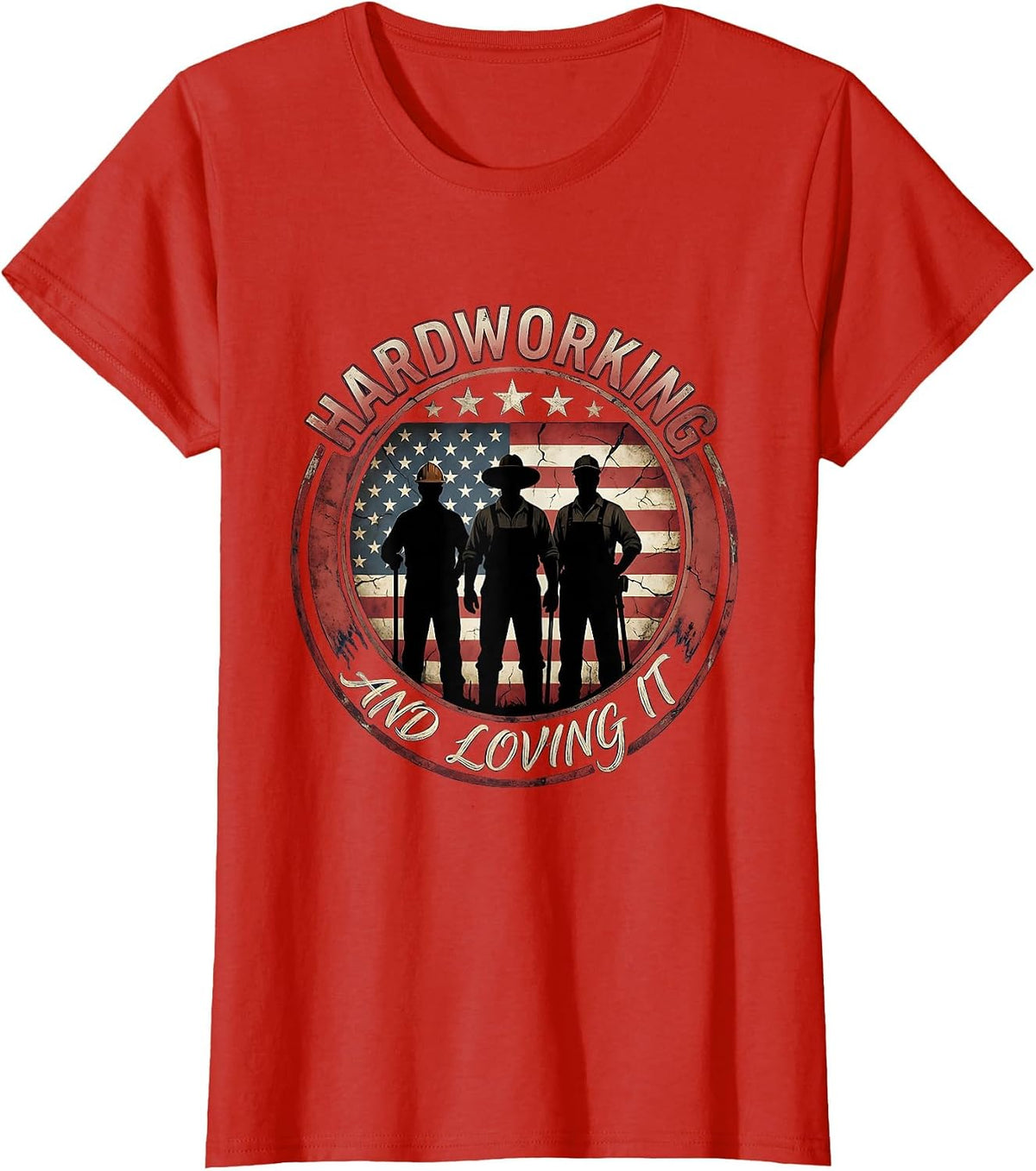 Hardworking and Loving It Labor Day Design T-Shirt - Red