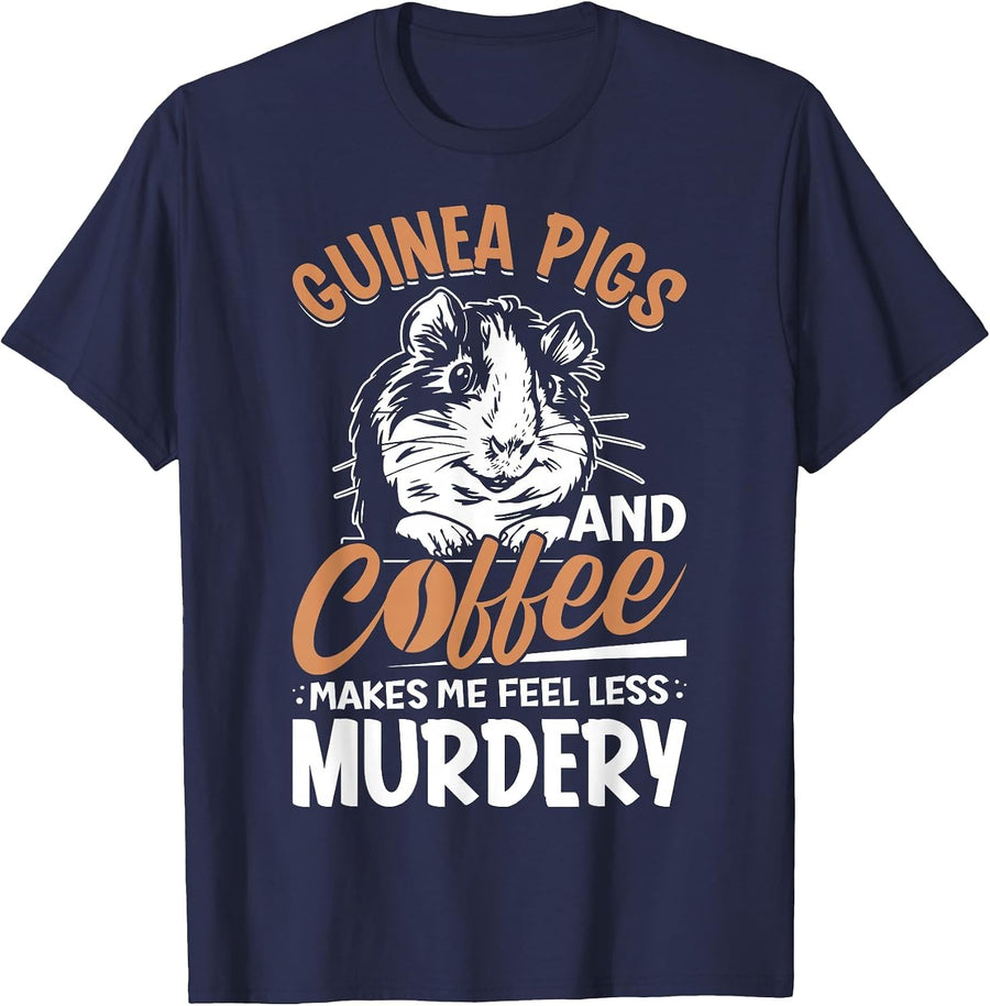 Guinea Pigs and Coffee Makes Me Feel Less Murdery T-Shirt - Navy Blue