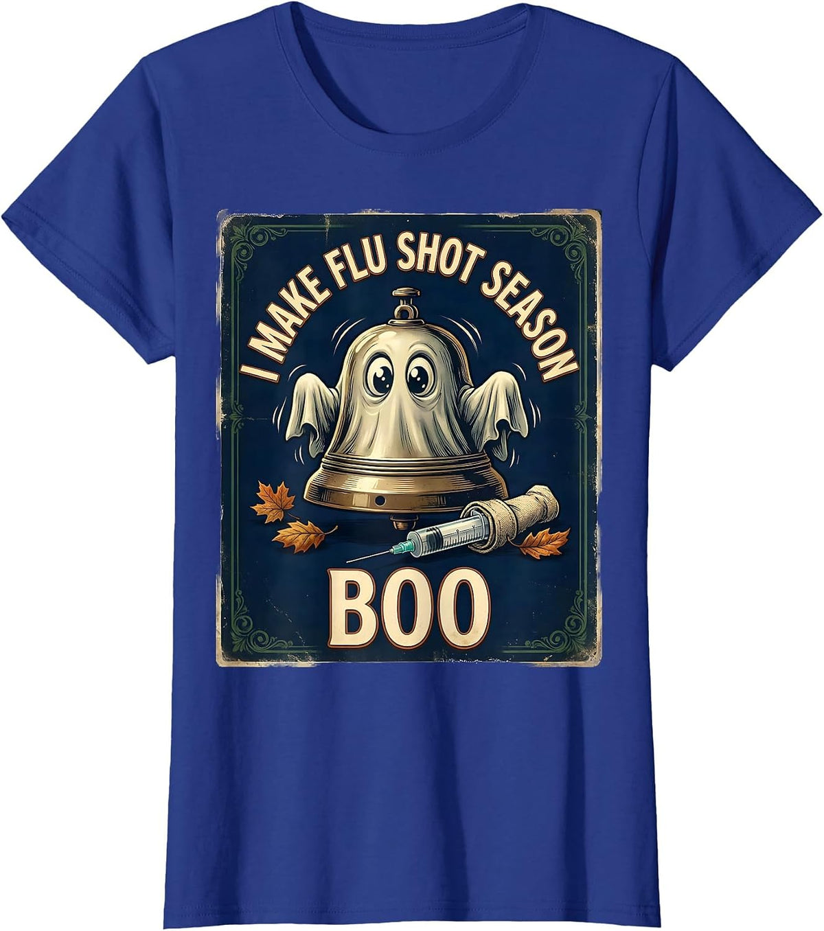 Women's I Make Flu Shot Season Boo Vintage Halloween Nurse Ghost T-Shirt - Royal Blue
