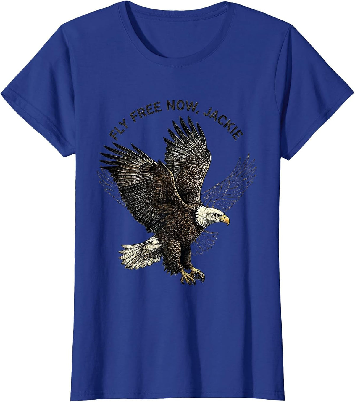 Women's Fly Free Now, Jackie Memorial Bald Eagle Tribute T-Shirt - Royal Blue