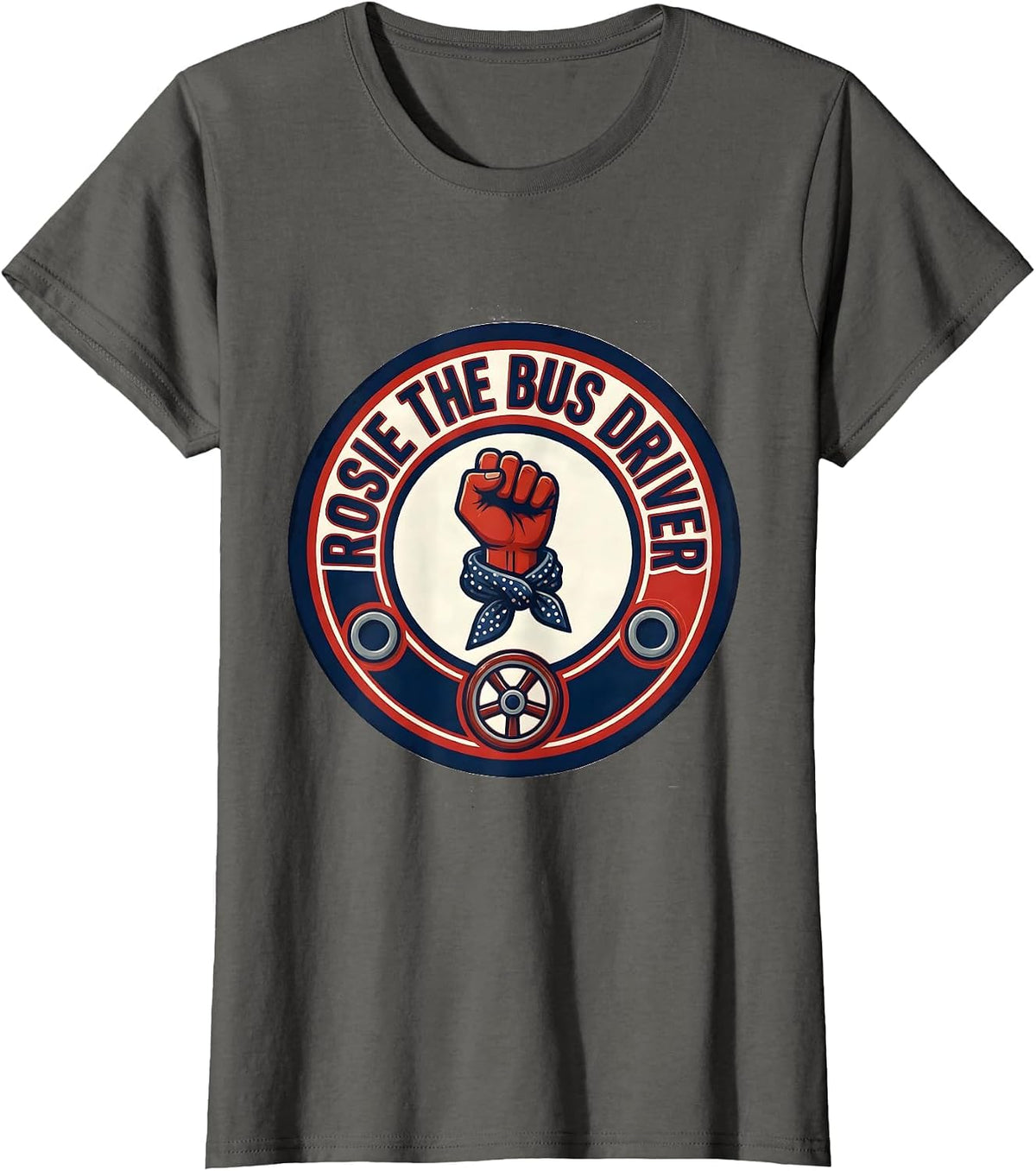 Women's Rosie the Bus Driver Bold Feminist Typography WWII Tribute T-Shirt - Asphalt Grey