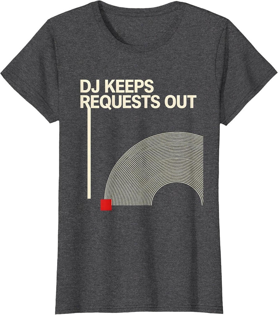 Women's DJ Keeps Requests Out Funny DJ Gift Retro Music Culture T-Shirt - Dark Heather Grey