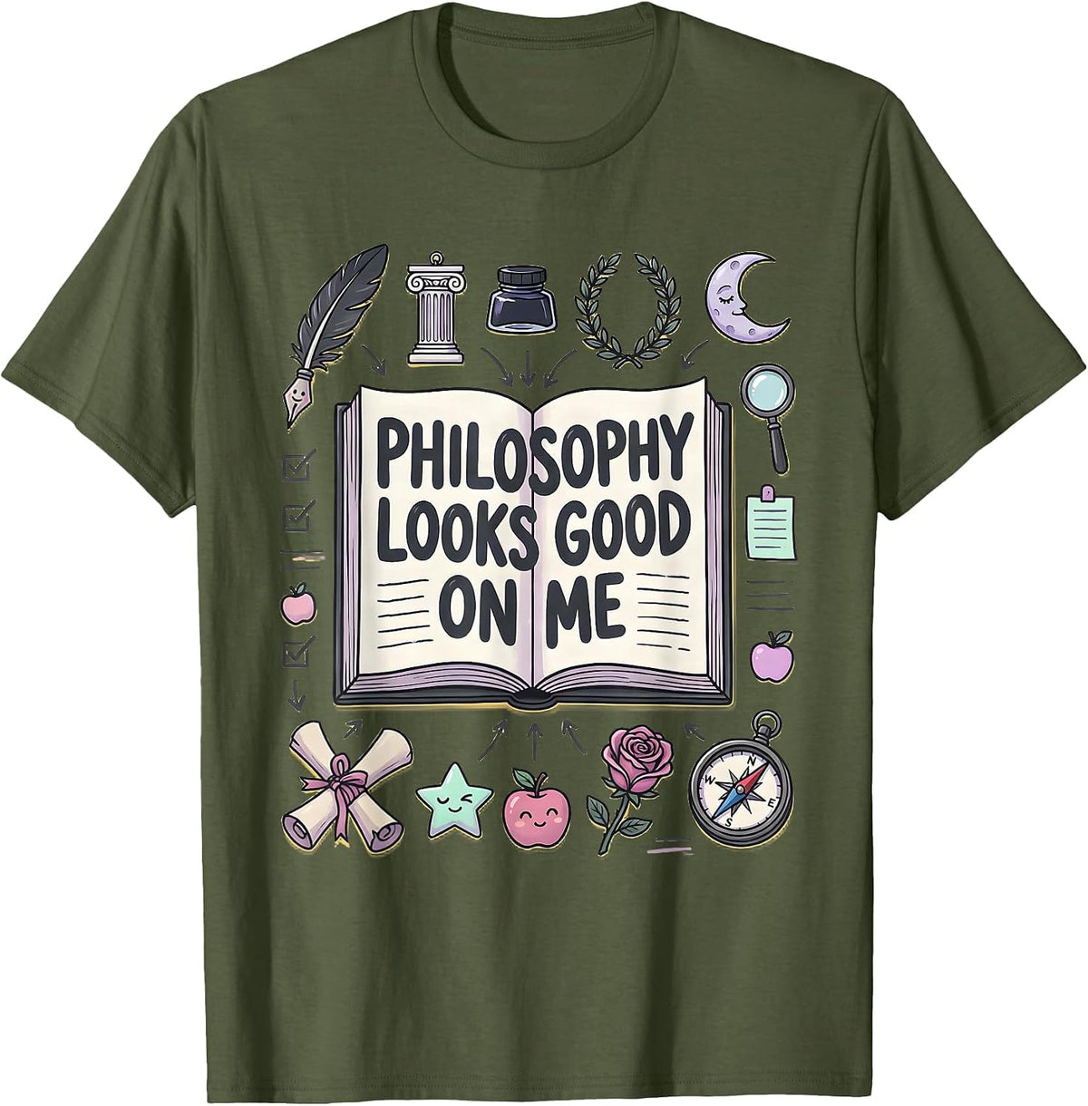 Philosophy Looks Good On Me Renaissance Art Design T-Shirt - Olive Green
