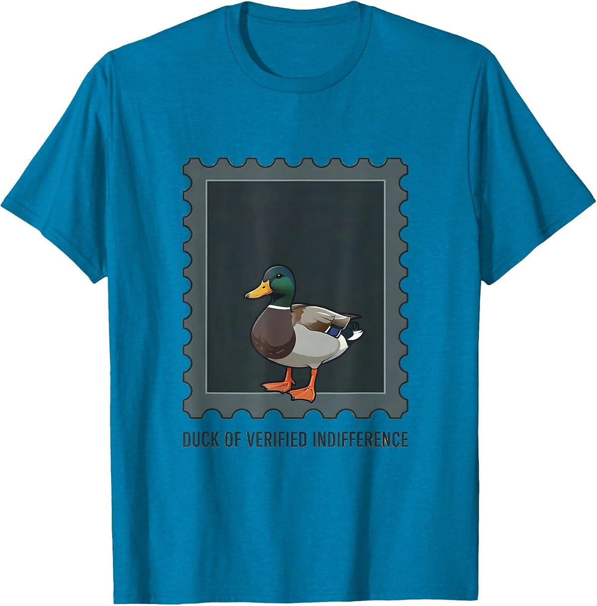 Duck Of Verified Indifference Funny Duck Novelty Gift T-Shirt - Sapphire Blue