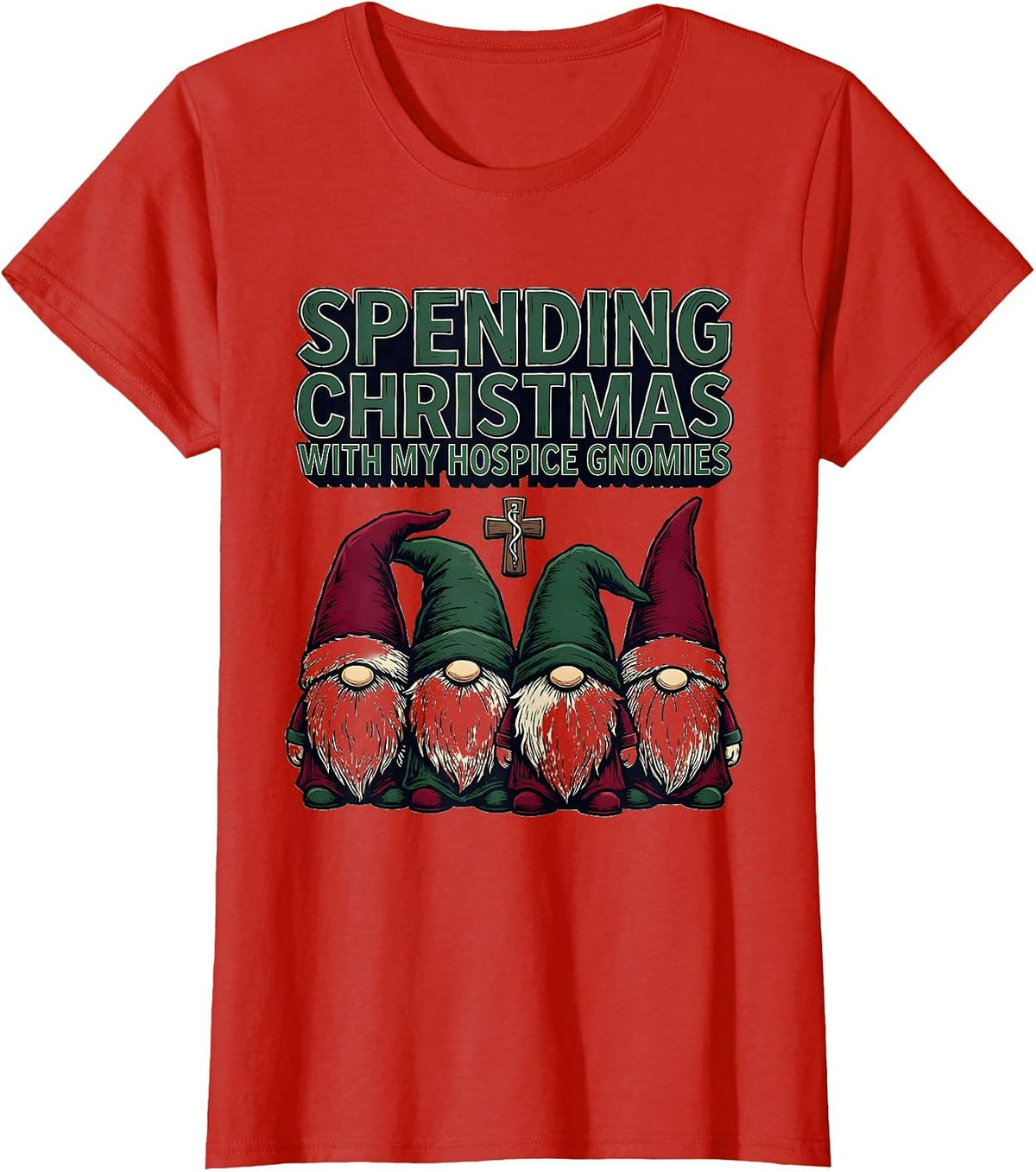 Spending Christmas With My Hospice Gnomies Funny Nurse T-Shirt - Red