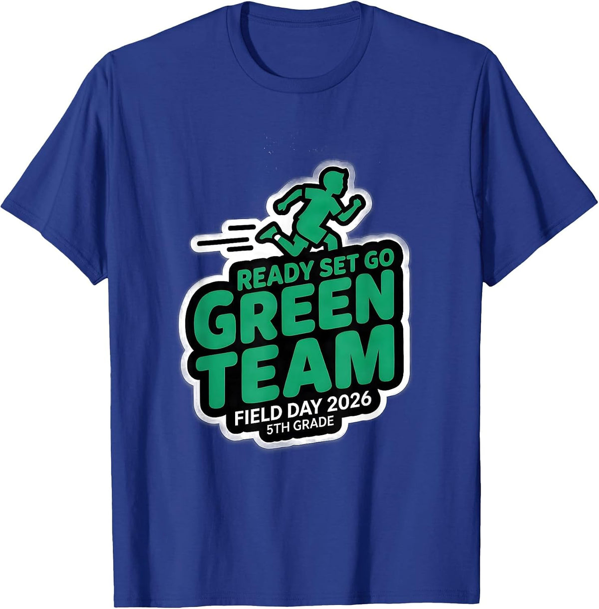GREEN TEAM READY SET GO FIELD DAY 2026 5TH GRADE Kids T-Shirt - Royal Blue