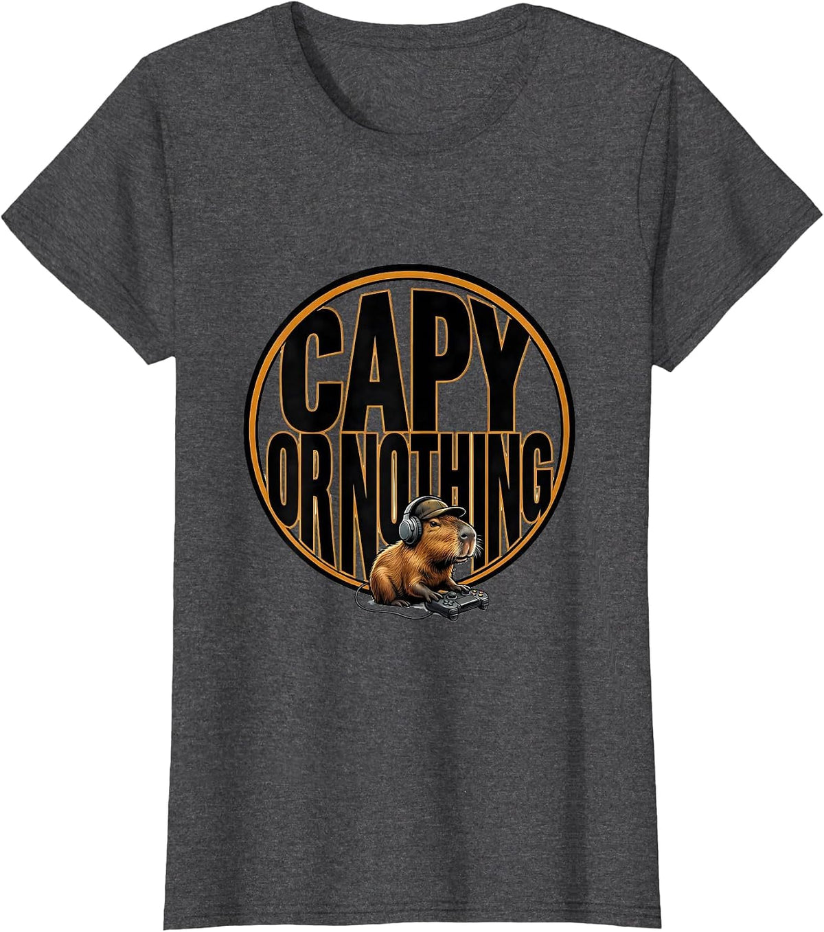 Women's Capy Or Nothing Funny Capybara Gamer Meme Humor T-Shirt - Dark Heather Grey