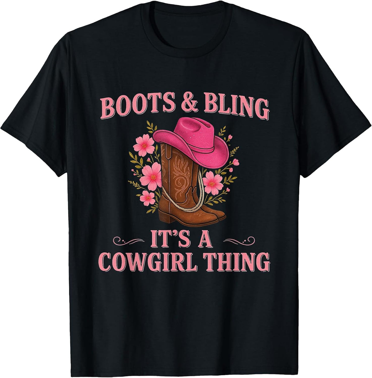 Boots and Bling It’s a Cowgirl Thing Western Rodeo Country T-Shirt - Black