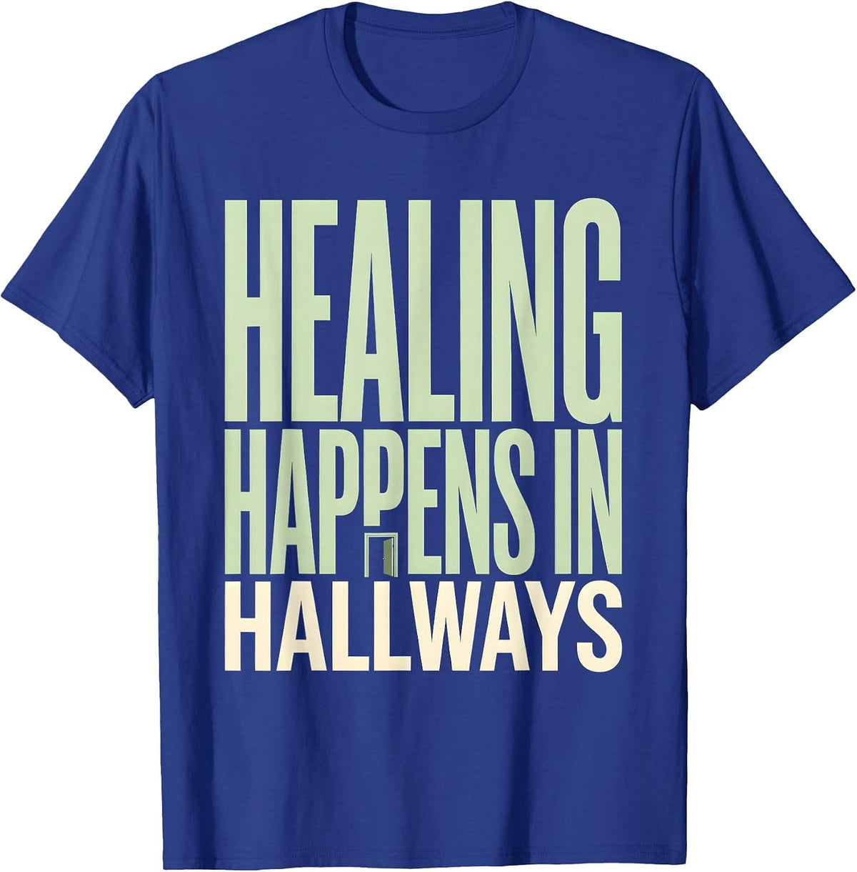 Healing Happens In Hallways School Psychologist T-Shirt - Royal Blue