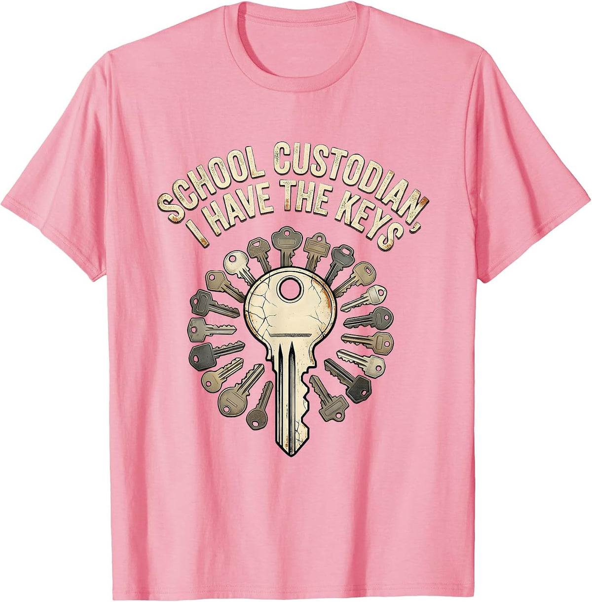 Men's School Custodian, I Have The Keys Funny Janitor Appreciation T-Shirt - Pink