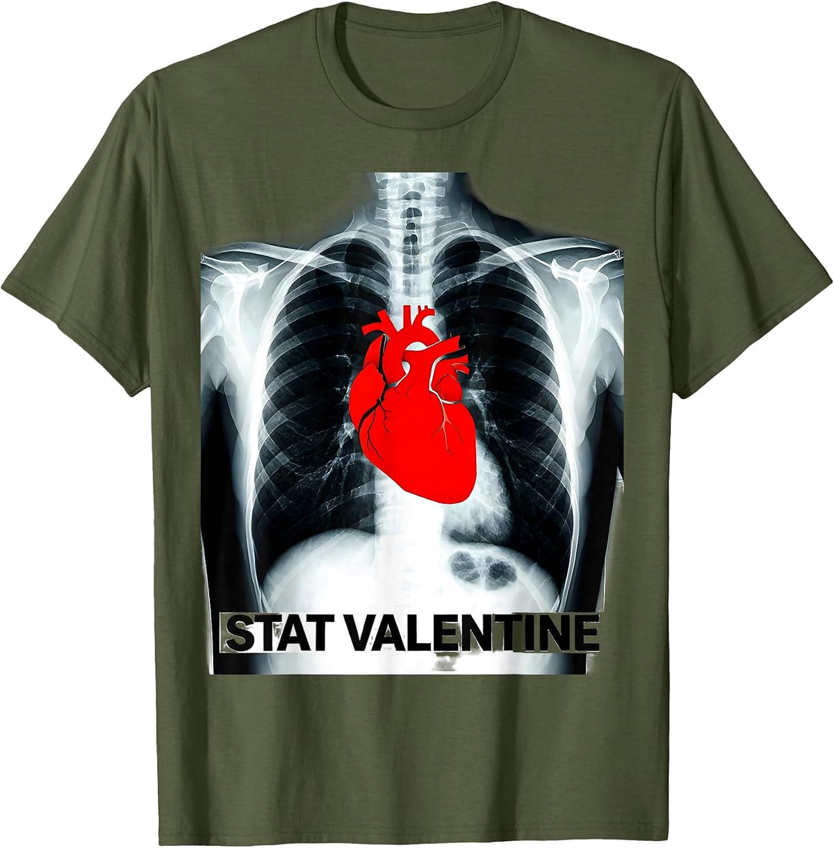 Stat Valentine Funny Radiology Tech Skeleton Humor Gift T-Shirt - Olive Green