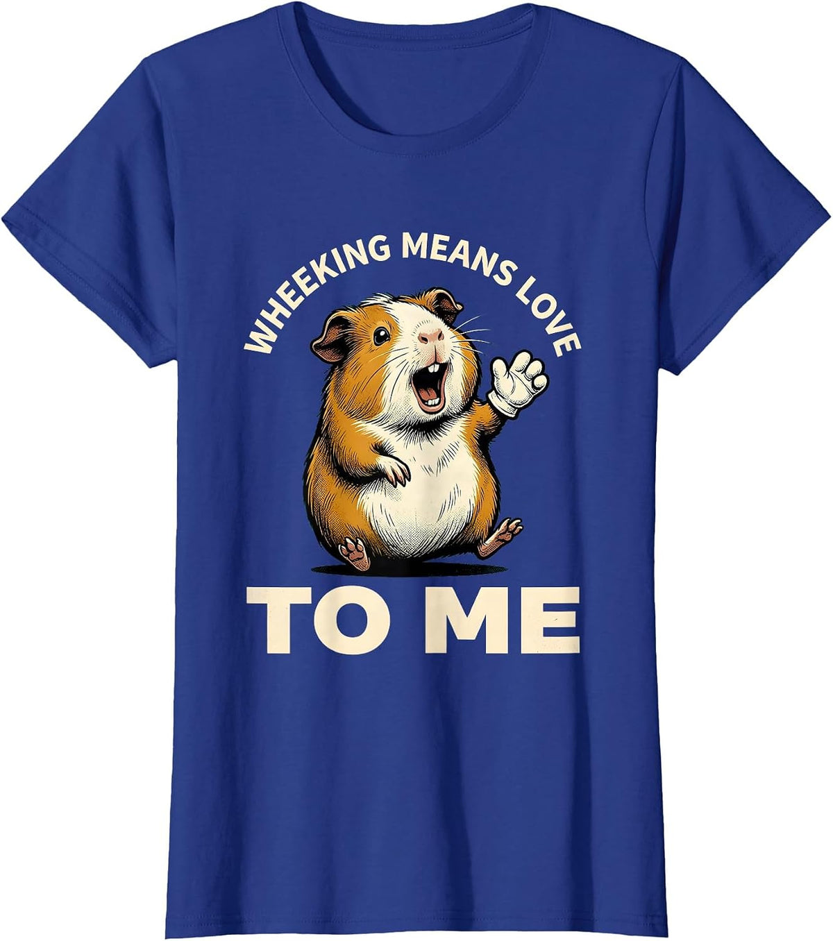 Women's Wheeking Means Love To Me Retro Cartoon Guinea Pig Humor T-Shirt - Royal Blue
