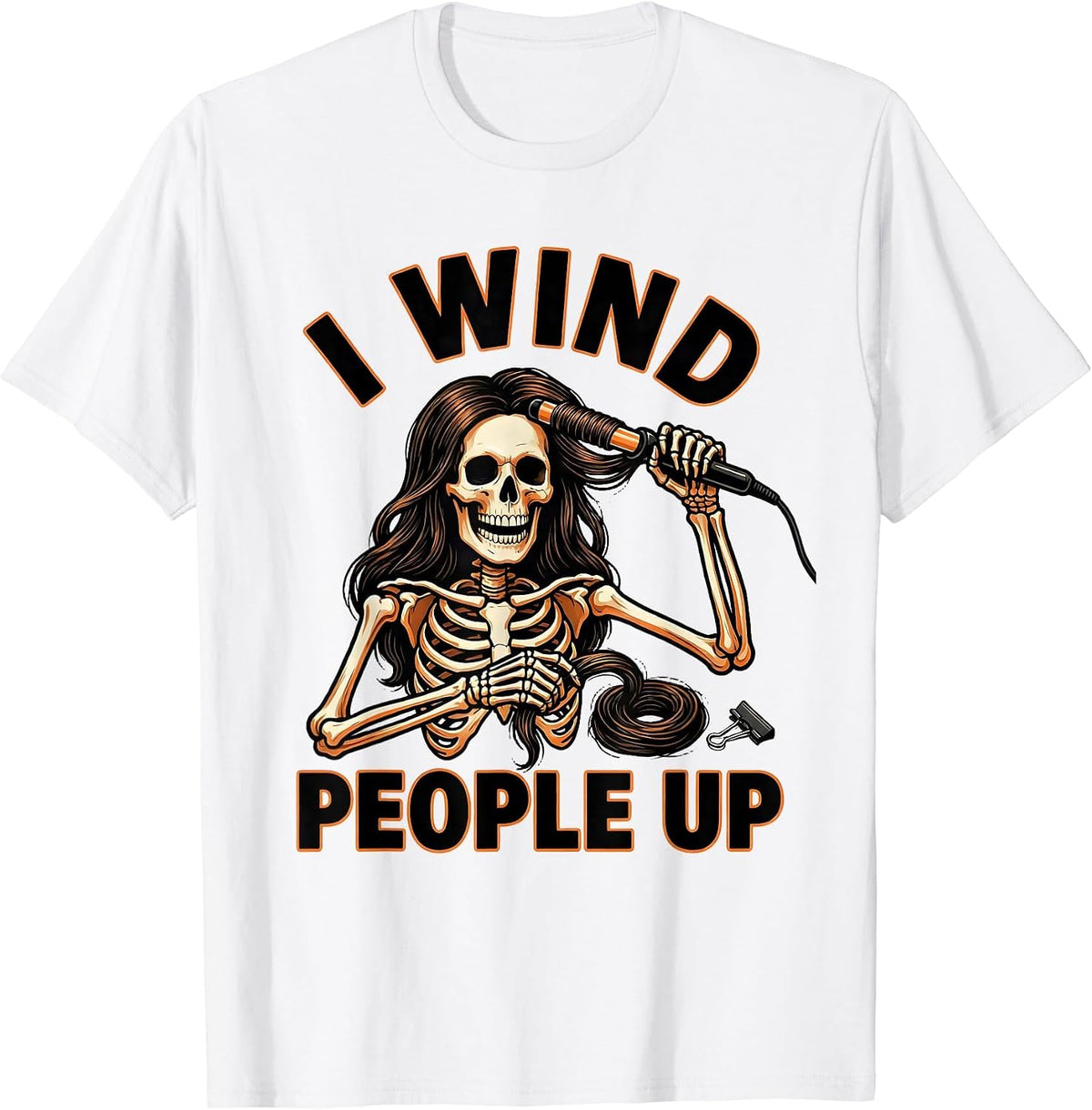 Men's I Wind People Up Tattoo Skeleton Hairstylist Halloween T-Shirt - White