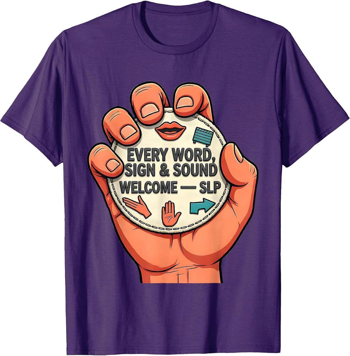 Every Word Sign Sound Welcome SLP Speech Therapist T-Shirt - Purple