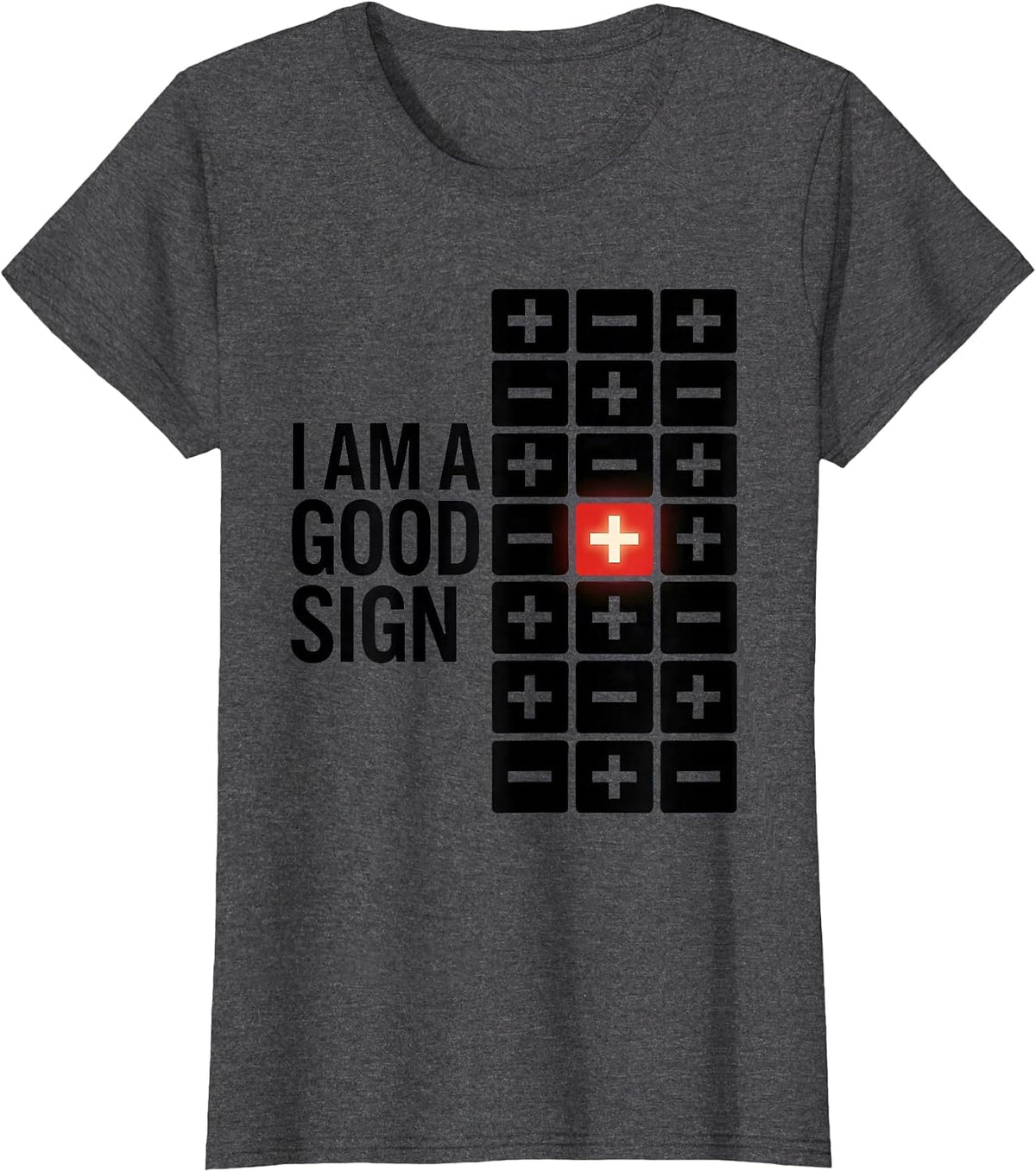Women's I Am A Good Sign Funny Math Teacher Nerd Humor Gift T-Shirt - Dark Heather Grey