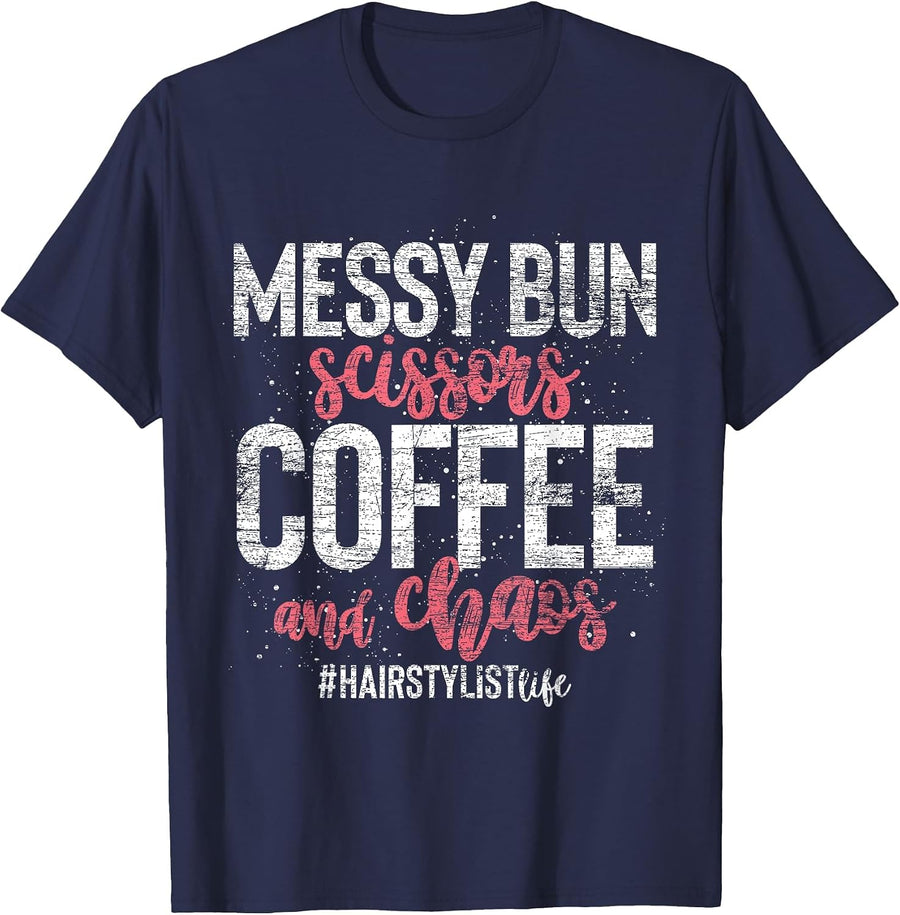 Messy Bun Scissors Coffee and Chaos Hairstylist T-Shirt - Navy Blue