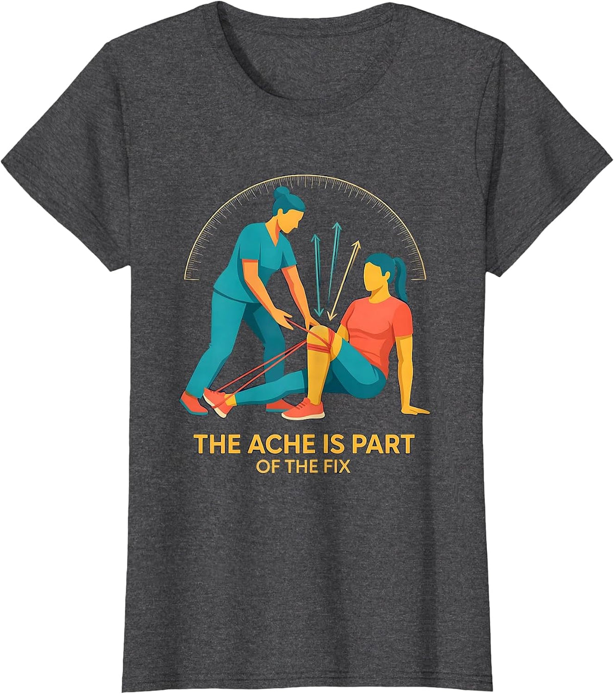 Women's The Ache Is Part Of The Fix Funny Physical Therapist PT T-Shirt - Dark Heather Grey