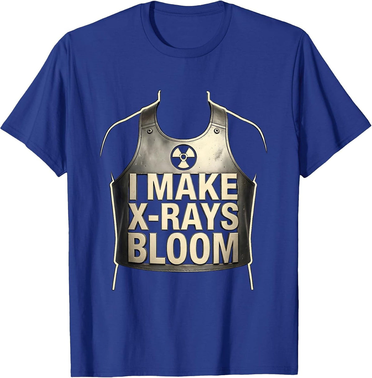 I Make X-Rays Bloom Radiology Tech Rad Tech Gift T-Shirt - Royal Blue