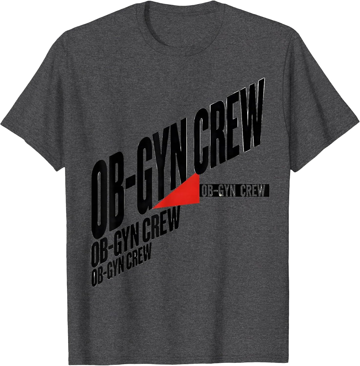 Men's OB-GYN Crew Funny OB GYN Squad Nurse OB Tech Humor T-Shirt - Dark Heather Grey
