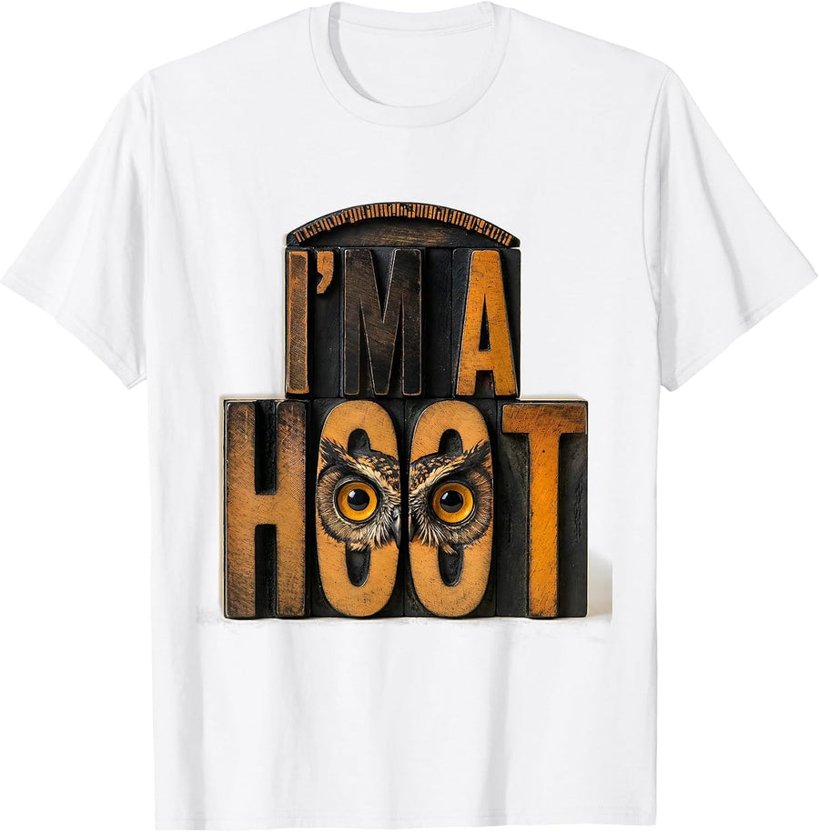 Men's I'm A Hoot Funny Owl Bird Lover Retro Vintage Humor T-Shirt - White